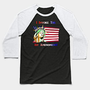 I Invoke the 1st Amendment Baseball T-Shirt